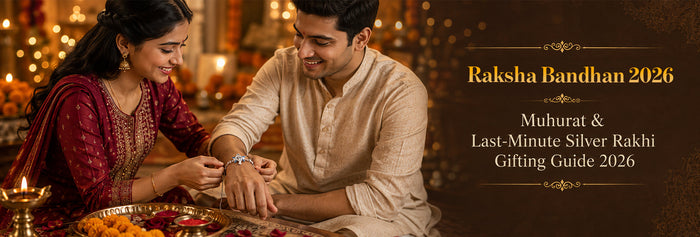 Raksha Bandhan 2026 Muhurat & Last-Minute Silver Rakhi Gifting Guide 2026