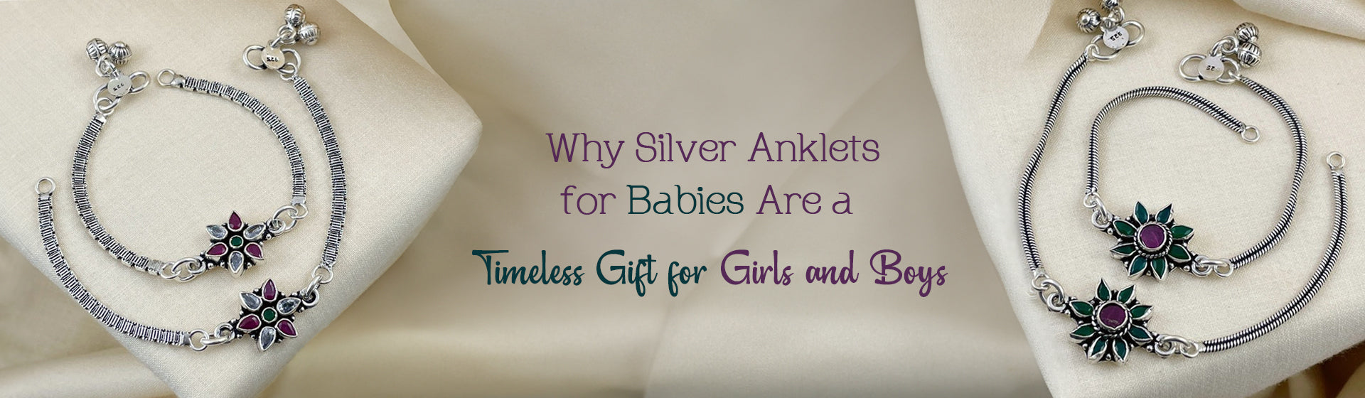 Why Silver Anklets for Babies Are a Timeless Gift for Girls and Boys