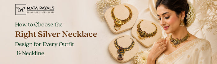 How to Choose the Right Silver Necklace Design for Every Outfit & Neckline